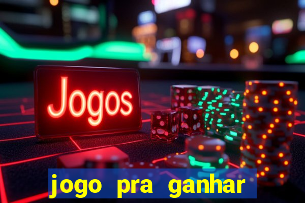 jogo pra ganhar dinheiro sem depositar